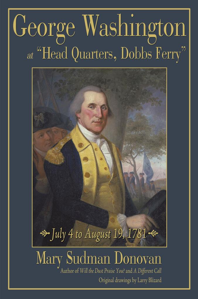 George Washington at Head Quarters Dobbs Ferry