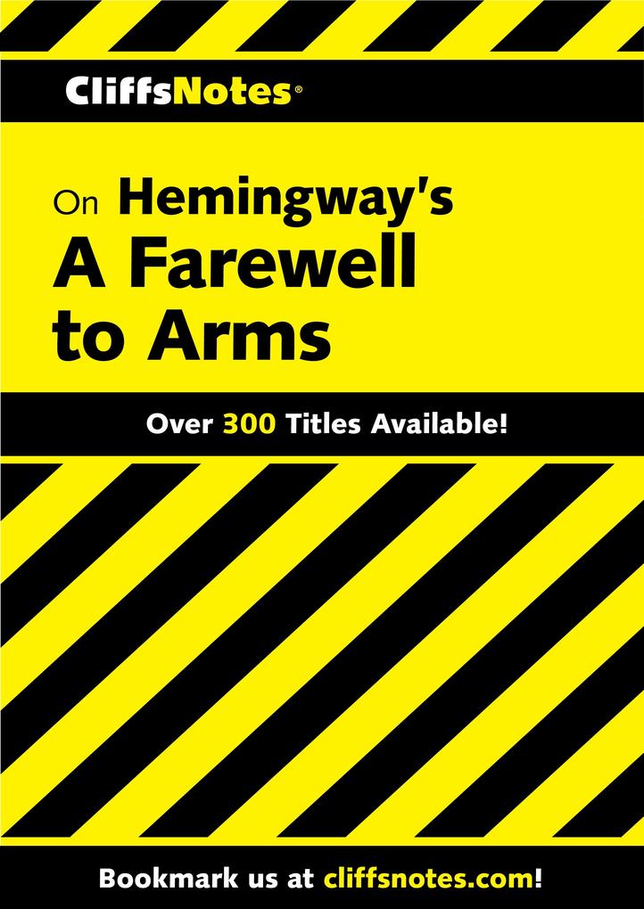 CliffsNotes on Hemingway‘s A Farewell to Arms