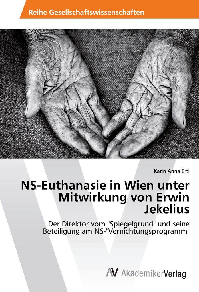 Ns Euthanasie In Wien Unter Mitwirkung Von Erwin Jekelius Buch Kartoniert Karin Anna Ertl