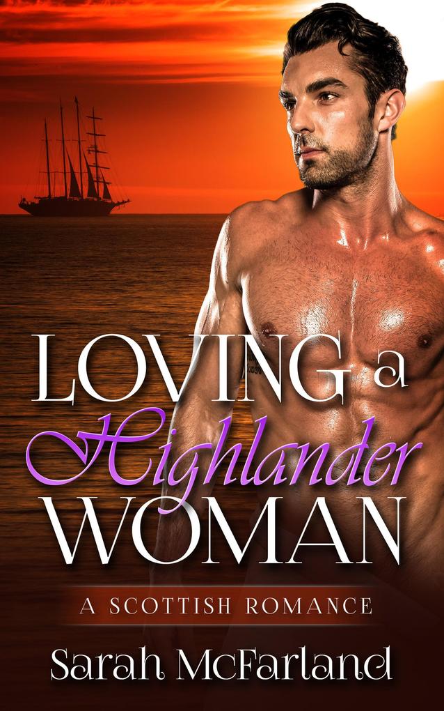 Loving a Highlander Woman (Sarah McFarland Romance #3)