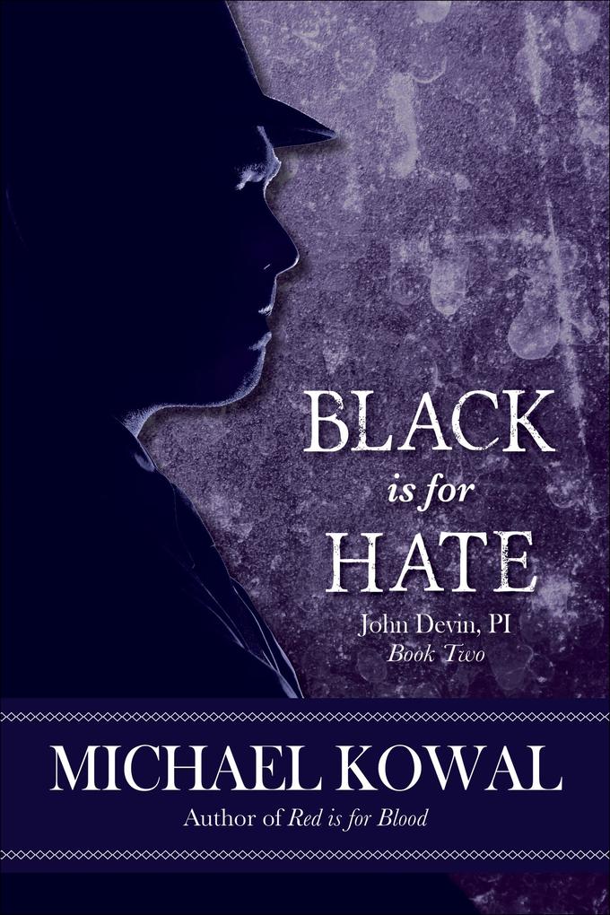 Black is for Hate (John Devin PI #2)