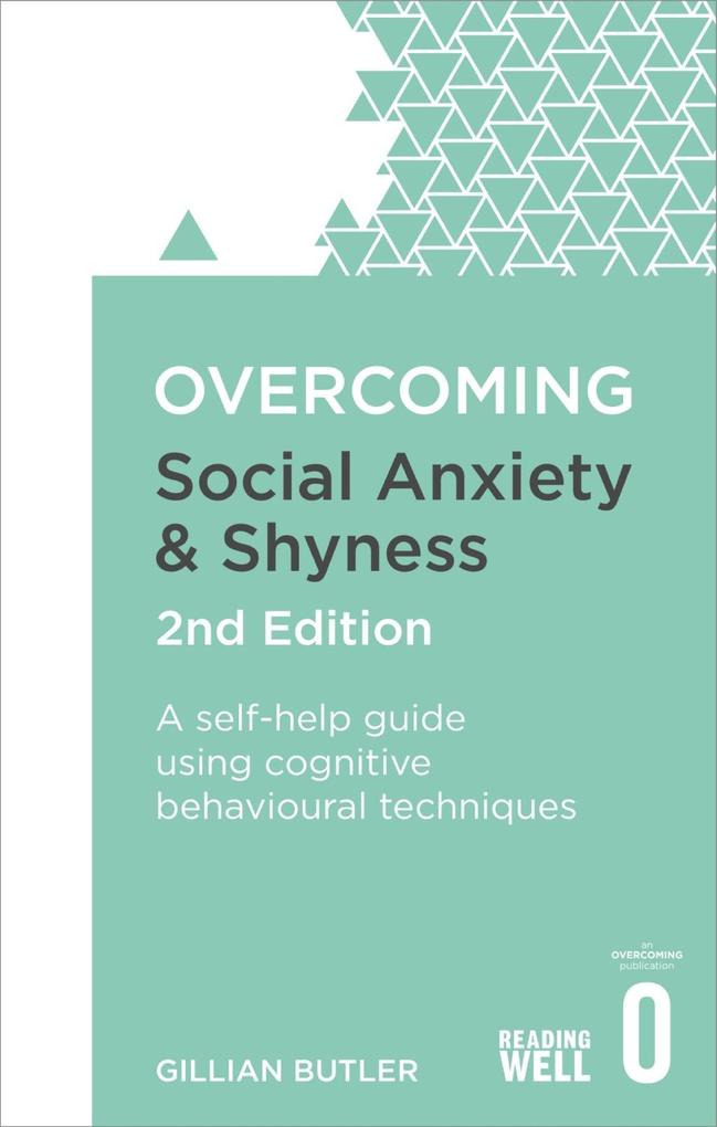 Overcoming Social Anxiety and Shyness 2nd Edition