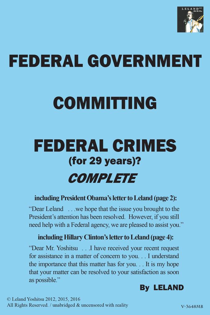 Federal Government Committing Federal Crimes (For 29 Years)? / Complete