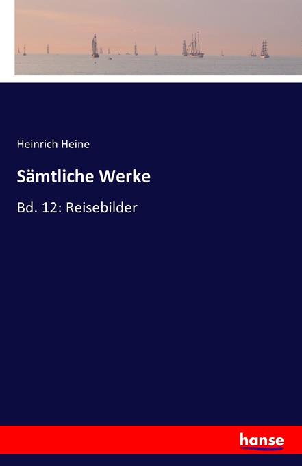 Sämtliche Werke - Heinrich Heine