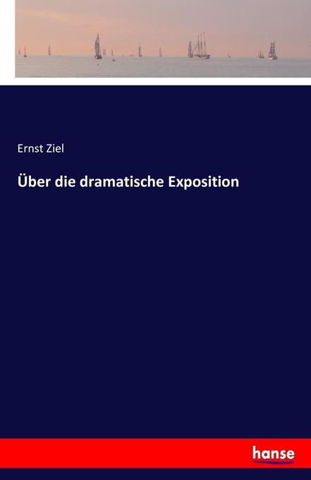 Image of Über die dramatische Exposition