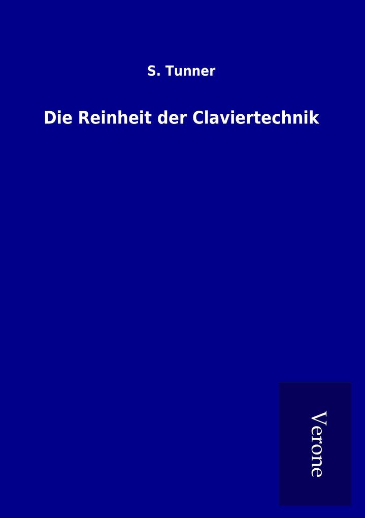 Die Reinheit der Claviertechnik