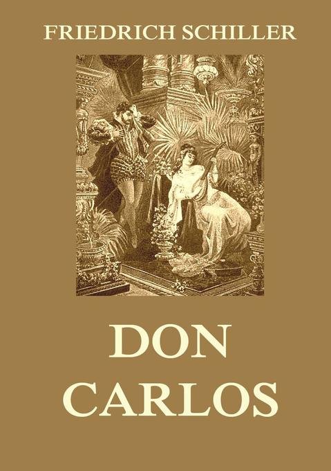 Don Carlos - Friedrich Schiller