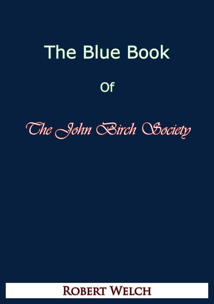 Blue Book of The John Birch Society [Fifth Edition]