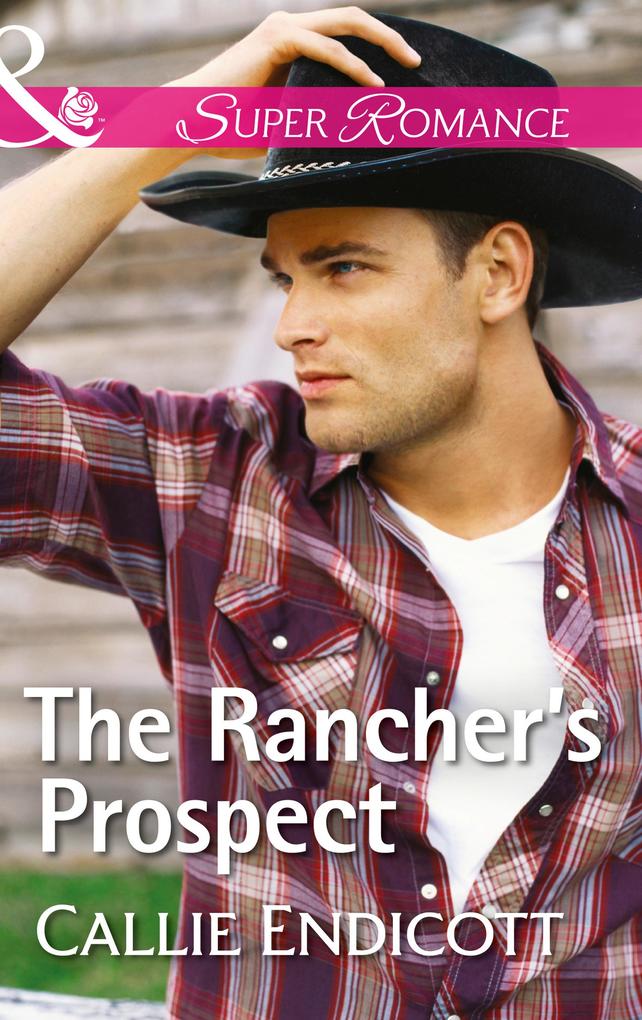 The Rancher‘s Prospect (Montana Skies Book 3) (Mills & Boon Superromance)