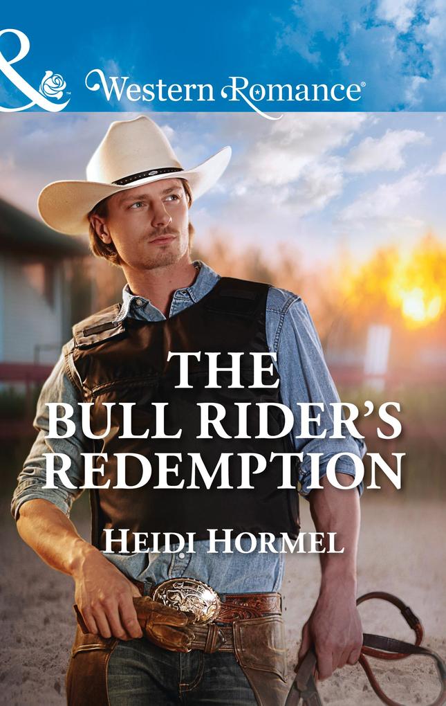 The Bull Rider‘s Redemption (Angel Crossing Arizona Book 5) (Mills & Boon Western Romance)