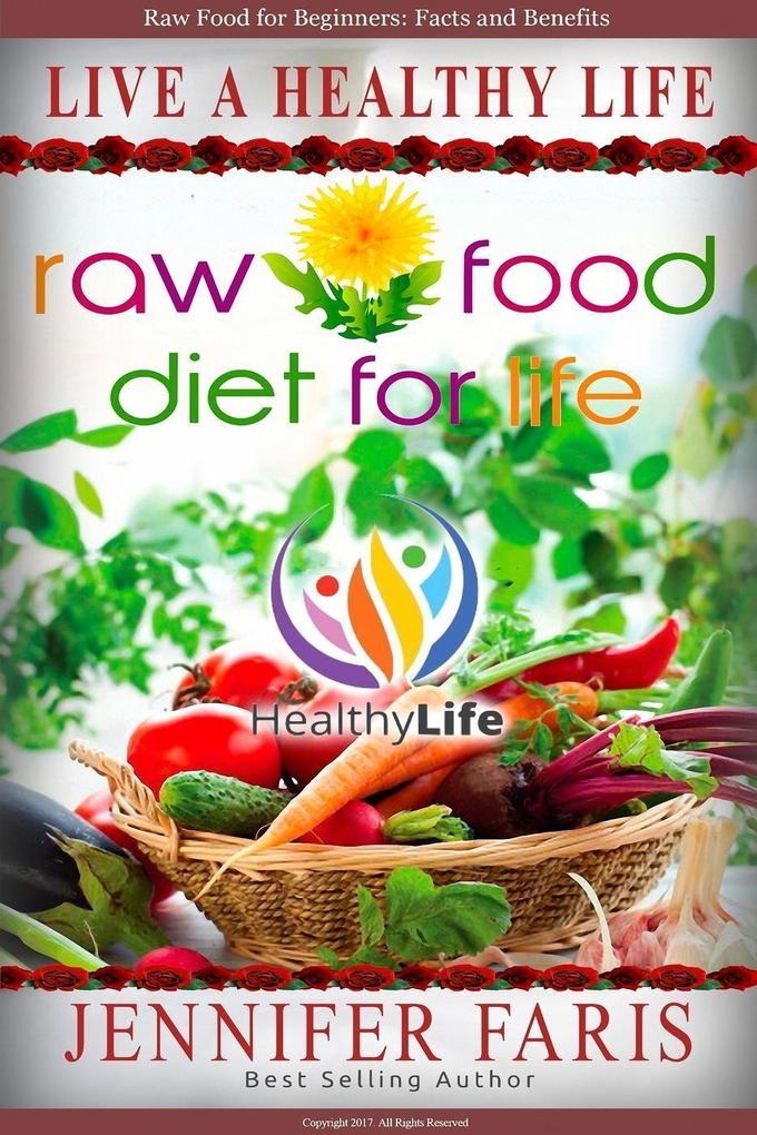Raw Food: Diet for Life (Healthy Life Book)