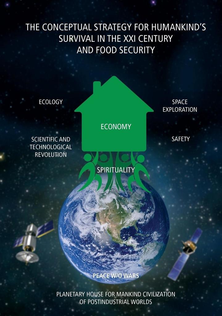 THE CONCEPTUAL STRATEGY FOR HUMANKIND‘S SURVIVAL IN THE XXI CENTURY AND FOOD SECURITY