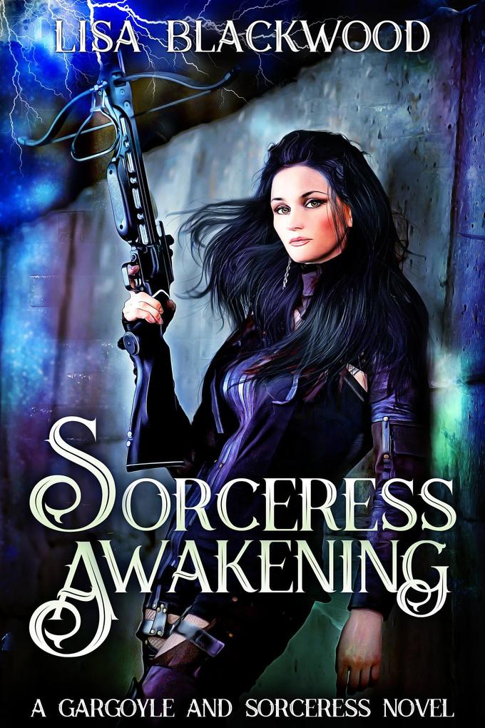 Sorceress Awakening (A Gargoyle and Sorceress Tale #1)