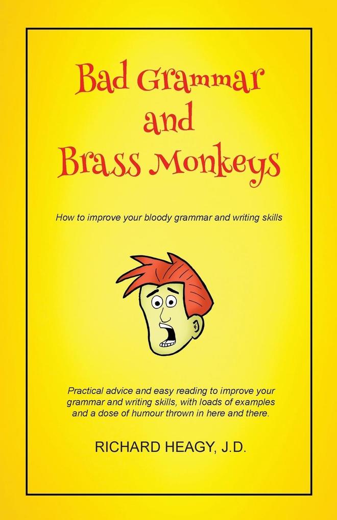 Bad Grammar and Brass Monkeys