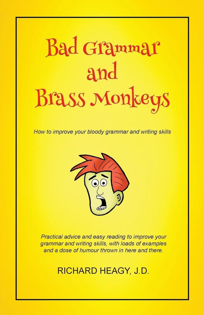 Bad Grammar and Brass Monkeys