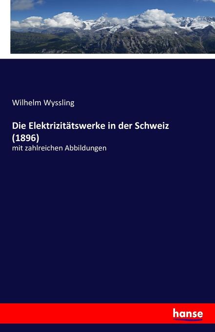 Die Elektrizitätswerke in der Schweiz (1896)