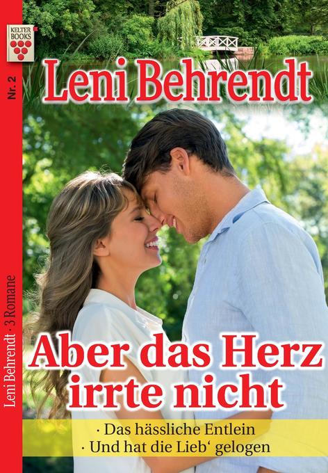 Image of Leni Behrendt Nr. 2: Aber das Herz irrte nicht / Das hässliche Entlein / Und hat die Lieb' gelogen