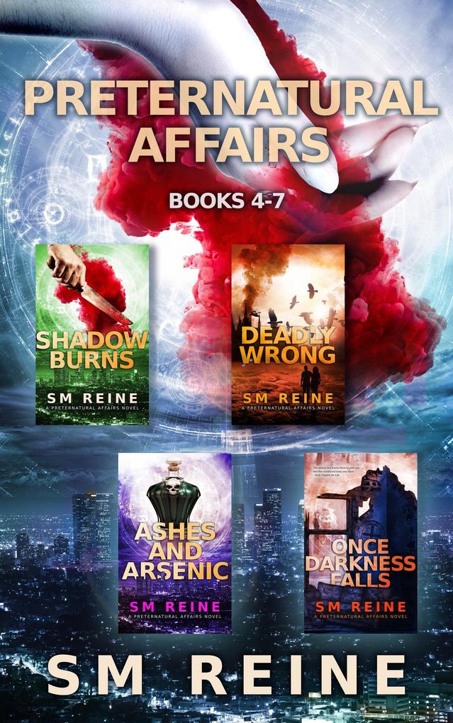Preternatural Affairs Books 4-7: Shadow Burns Deadly Wrong Ashes and Arsenic Once Darkness Falls (The Descentverse Collections)