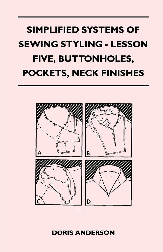 Simplified Systems of Sewing Styling - Lesson Five Buttonholes Pockets Neck Finishes