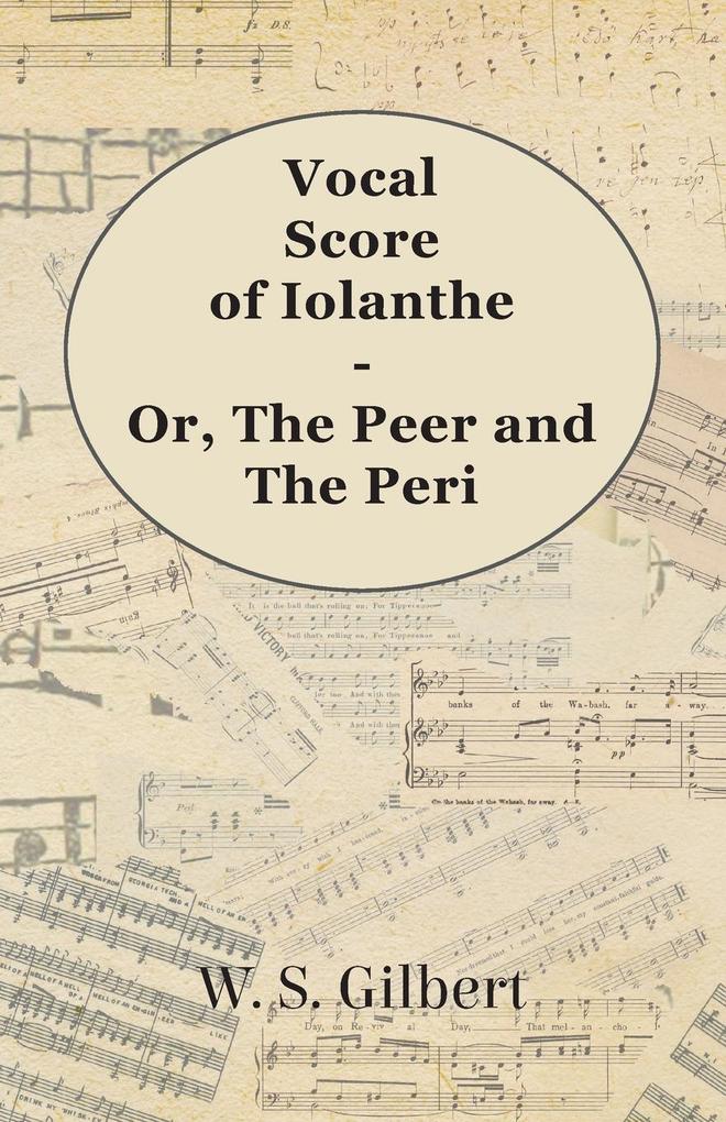 Vocal Score of Iolanthe - Or The Peer and The Peri