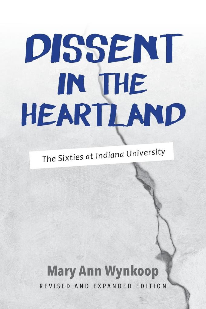 Dissent in the Heartland Revised and Expanded Edition