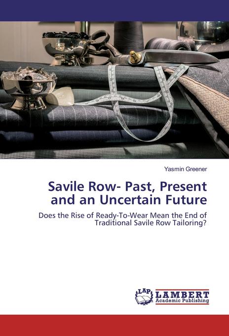 Savile Row- Past Present and an Uncertain Future