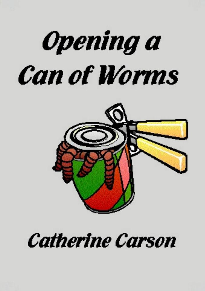 Opening a Can of Worms
