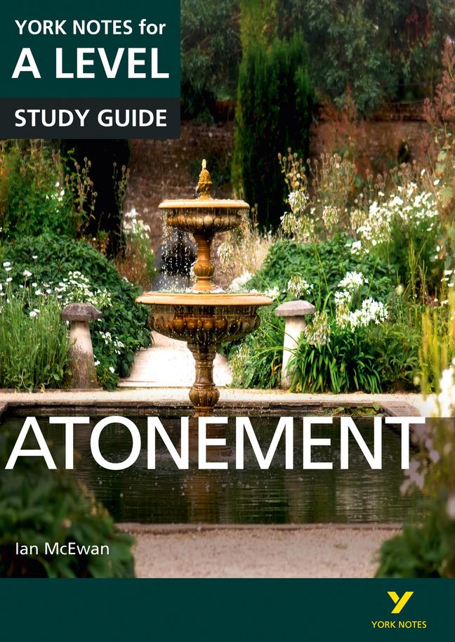 Atonement: York Notes for A-level everything you need to catch up study and prepare for and 2023 and 2024 exams and assessments