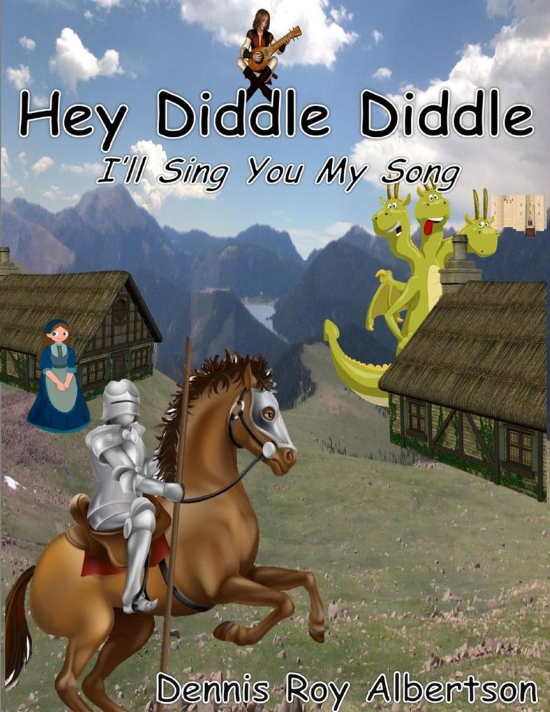 Hey Diddle Didddle (I‘ll Sing You My Song)