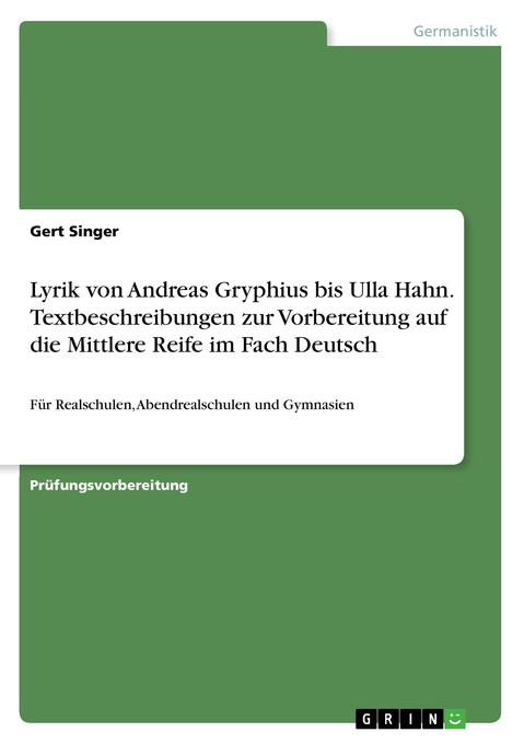 Image of Lyrik von Andreas Gryphius bis Ulla Hahn. Textbeschreibungen zur Vorbereitung auf die Mittlere Reife im Fach Deutsch