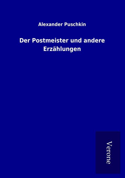 Der Postmeister und andere Erzählungen - Alexander Puschkin