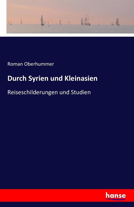 Durch Syrien und Kleinasien