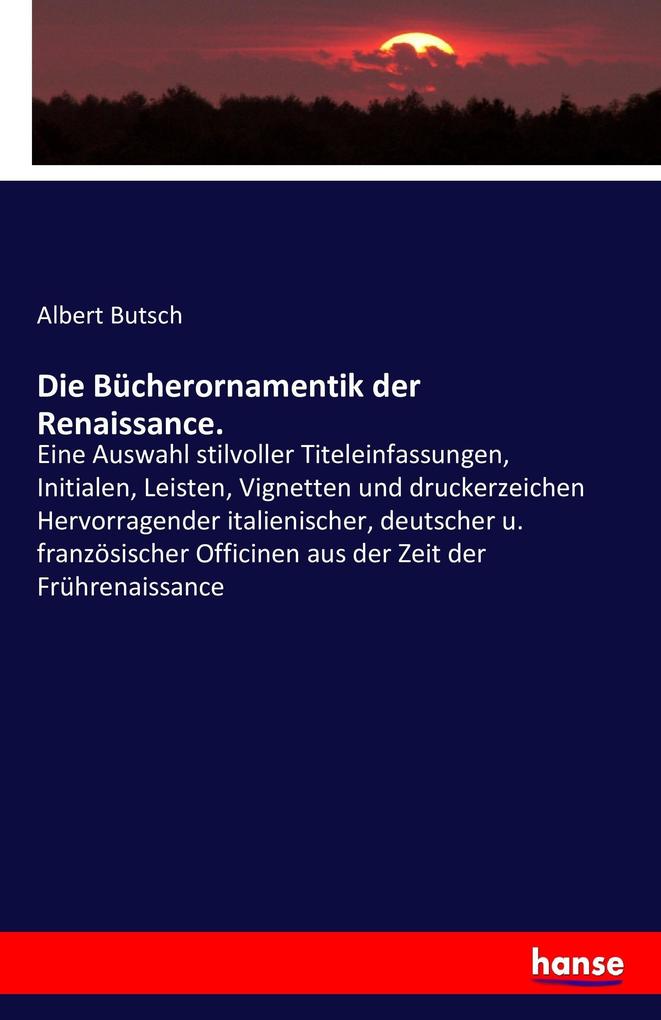 Die Bücherornamentik der Renaissance.