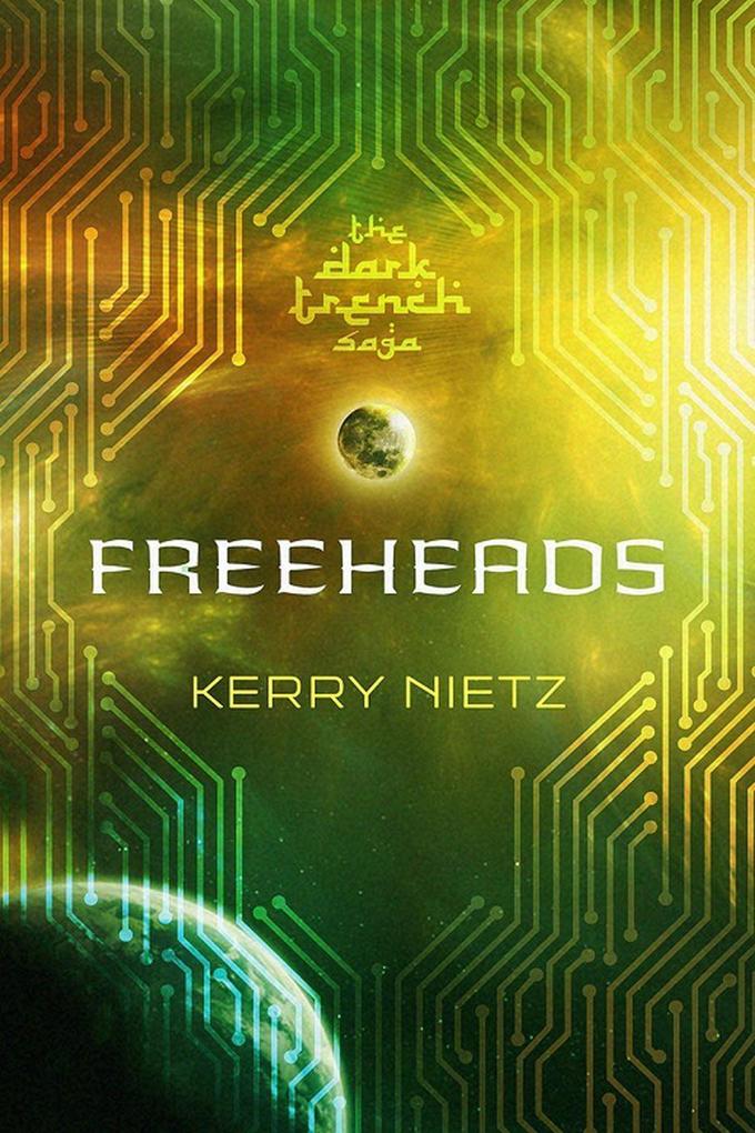 Freeheads (DarkTrench Saga #3)