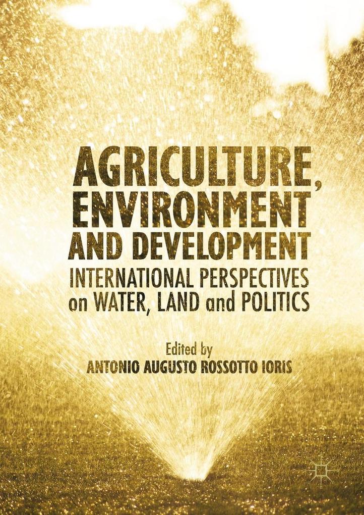Agriculture Environment and Development