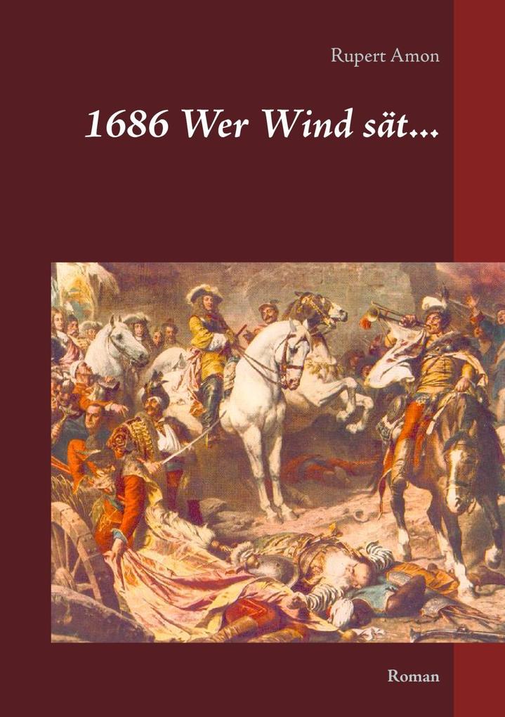 1686 Wer Wind sät... - Rupert Amon