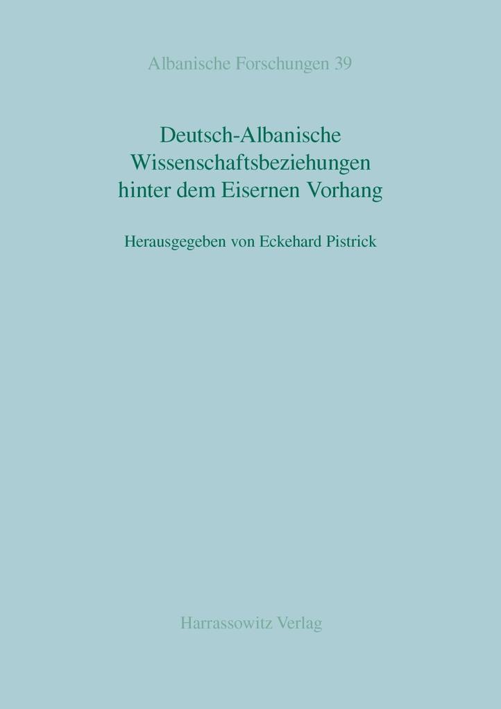 Deutsch-Albanische Wissenschaftsbeziehungen hinter dem Eisernen Vorhang