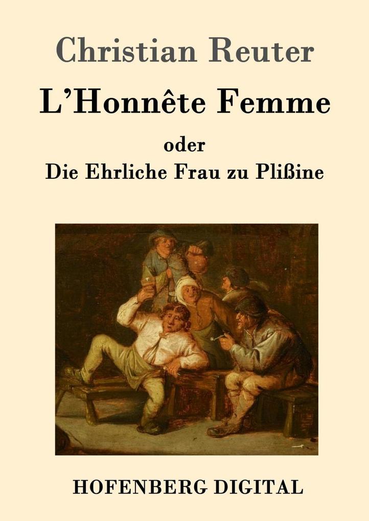 L‘Honnête Femme oder Die Ehrliche Frau zu Plißine