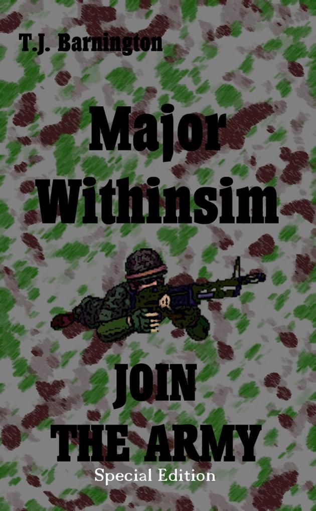 Major Withinsim JOIN THE ARMY Special Edition