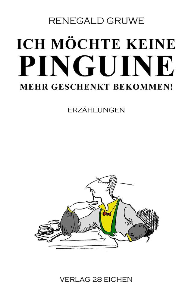Ich möchte keine Pinguine mehr geschenkt bekommen!