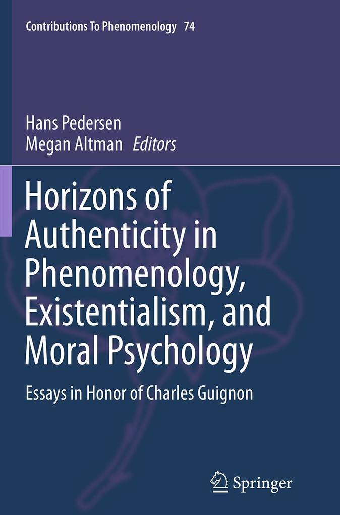 Horizons of Authenticity in Phenomenology Existentialism and Moral Psychology
