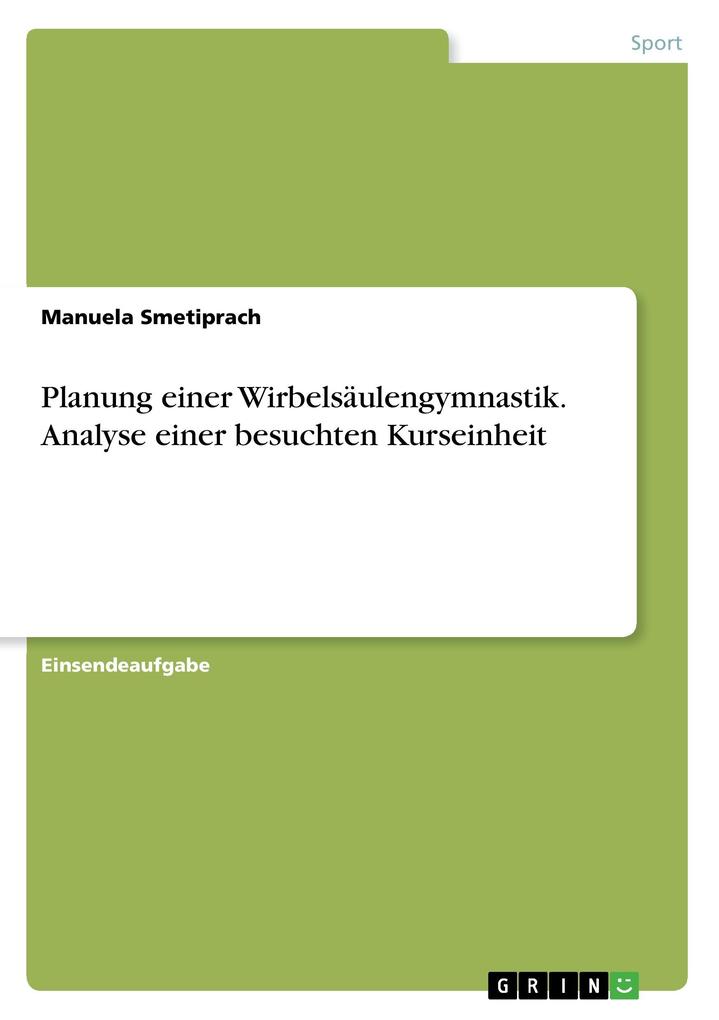 Planung einer Wirbelsäulengymnastik. Analyse einer besuchten Kurseinheit
