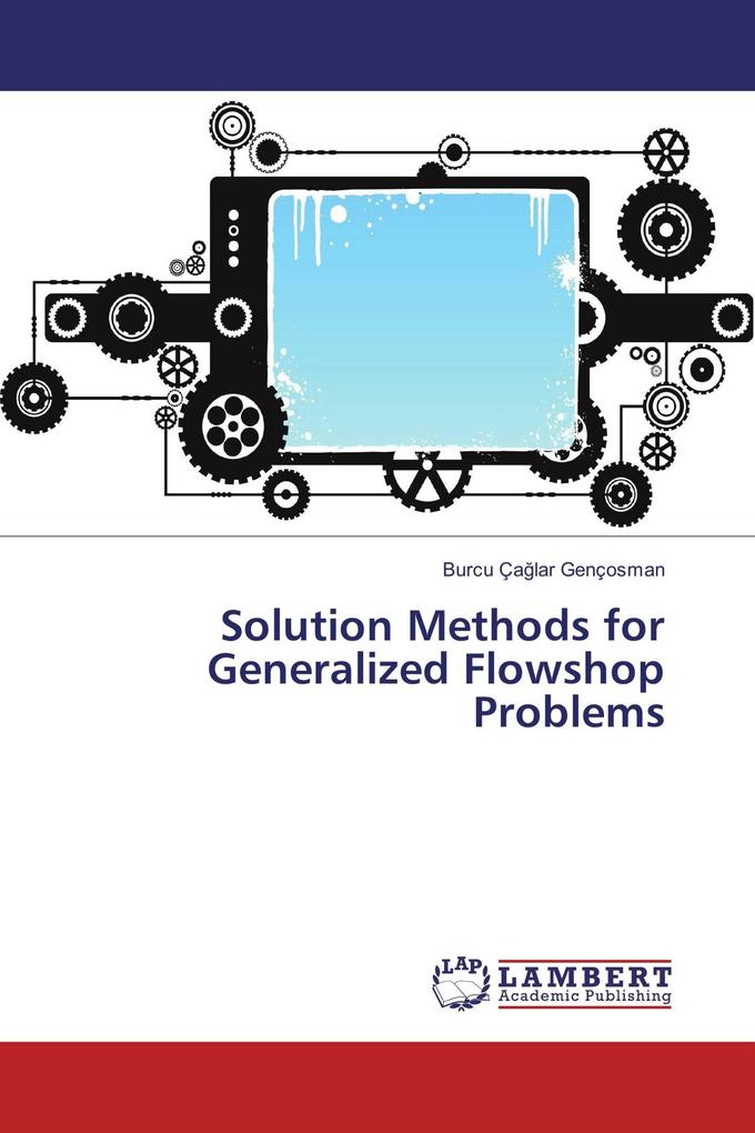 Solution Methods for Generalized Flowshop Problems