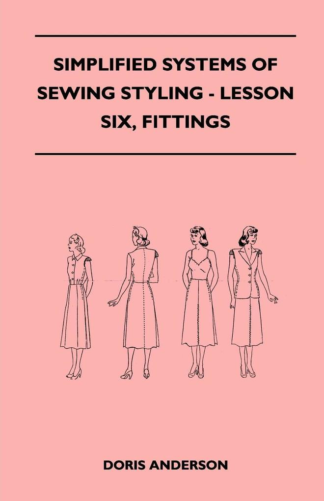 Simplified Systems of Sewing Styling - Lesson Six Fittings