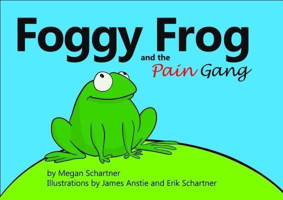 Foggy Frog and the Pain Gang