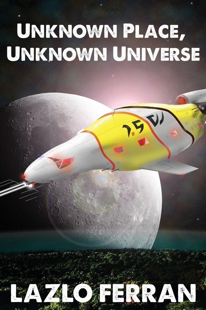 Unknown Place Unknown Universe