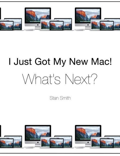 I Just Got My New Mac! What‘s Next?