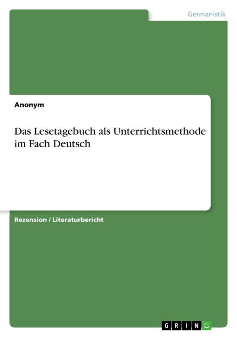 Image of Das Lesetagebuch als Unterrichtsmethode im Fach Deutsch