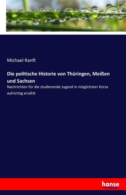 Die politische Historie von Thüringen Meißen und Sachsen
