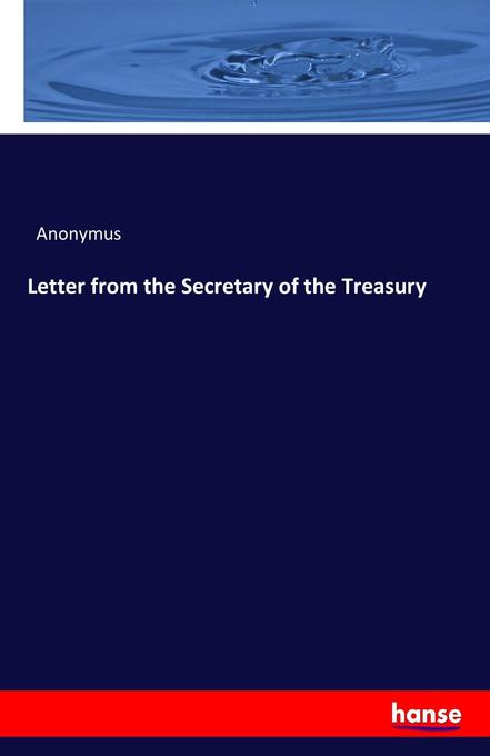 Letter from the Secretary of the Treasury